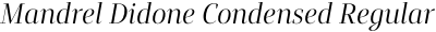 Mandrel Didone Condensed Regular Italic
